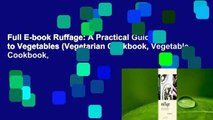 Full E-book Ruffage: A Practical Guide to Vegetables (Vegetarian Cookbook, Vegetable Cookbook,