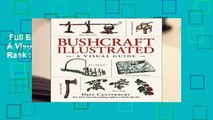Full E-book  Bushcraft Illustrated: A Visual Guide  Best Sellers Rank : #3