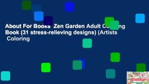 About For Books  Zen Garden Adult Coloring Book (31 stress-relieving designs) (Artists  Coloring