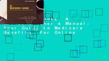 About For Books  A Medicare Owner s Manual: Your Guide to Medicare Benefits  For Online