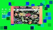 R.E.A.D Coloring Books for Adults Relaxation: Adult Coloring Books: Flowers, Animals and Garden