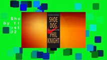 Shoe Dog: A Memoir by the Creator of Nike  Best Sellers Rank : #2
