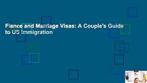 Fiance and Marriage Visas: A Couple's Guide to US Immigration