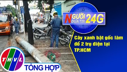 THVL | Người đưa tin 24G (6g30 ngày 04/07/2019)