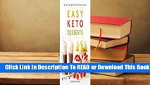 Full E-book Easy Keto Desserts: 60  Low-Carb, High-Fat Desserts for Any Occasion  For Full