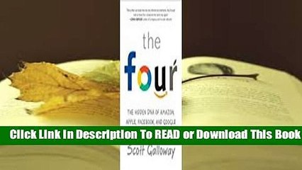 Full version  The Four: The Hidden DNA of Amazon, Apple, Facebook, and Google  For Kindle