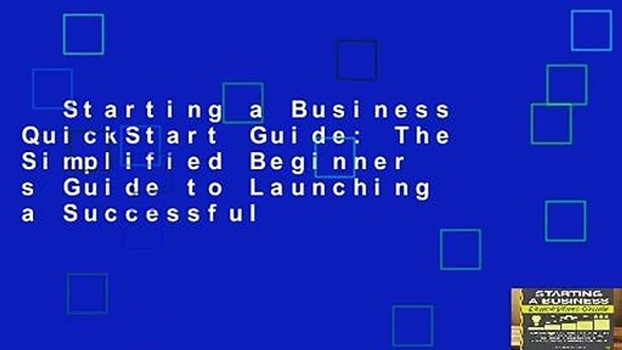 Starting a Business QuickStart Guide The Simplified Beginner s Guide