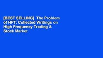 [BEST SELLING]  The Problem of HFT: Collected Writings on High Frequency Trading & Stock Market