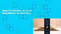 About For Books  Unti Bud Selig Memoir by Bud Selig