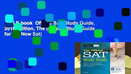 Full E-book  Official SAT Study Guide, 2018 Edition, The (Official Study Guide for the New Sat)