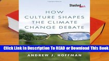 How Culture Shapes the Climate Change Debate  For Kindle