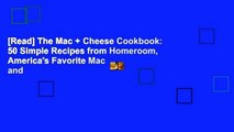 [Read] The Mac   Cheese Cookbook: 50 Simple Recipes from Homeroom, America's Favorite Mac and