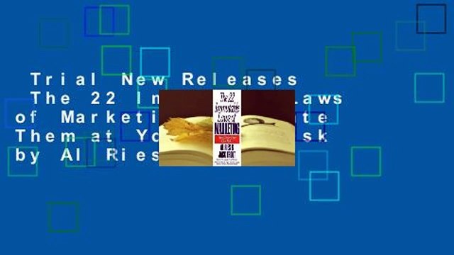 Trial New Releases The 22 Immutable Laws of Marketing: Violate Them at Your Own Risk by Al Ries