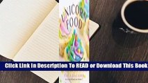 Online Unicorn Food: Rainbow Treats and Colorful Creations to Enjoy and Admire  For Trial