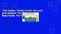 Full version  Perfect Health--Revised and Updated: The Complete Mind Body Guide  For Kindle