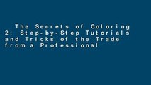 The Secrets of Coloring 2: Step-by-Step Tutorials and Tricks of the Trade from a Professional