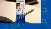 About For Books  A Better Choice: Healthcare Solutions for America  Review