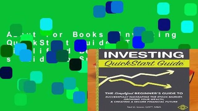 About For Books Investing QuickStart Guide: The Simplified Beginner s Guide to Successfully