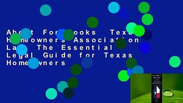 About For Books Texas Homeowners Association Law: The Essential Legal Guide for Texas Homeowners