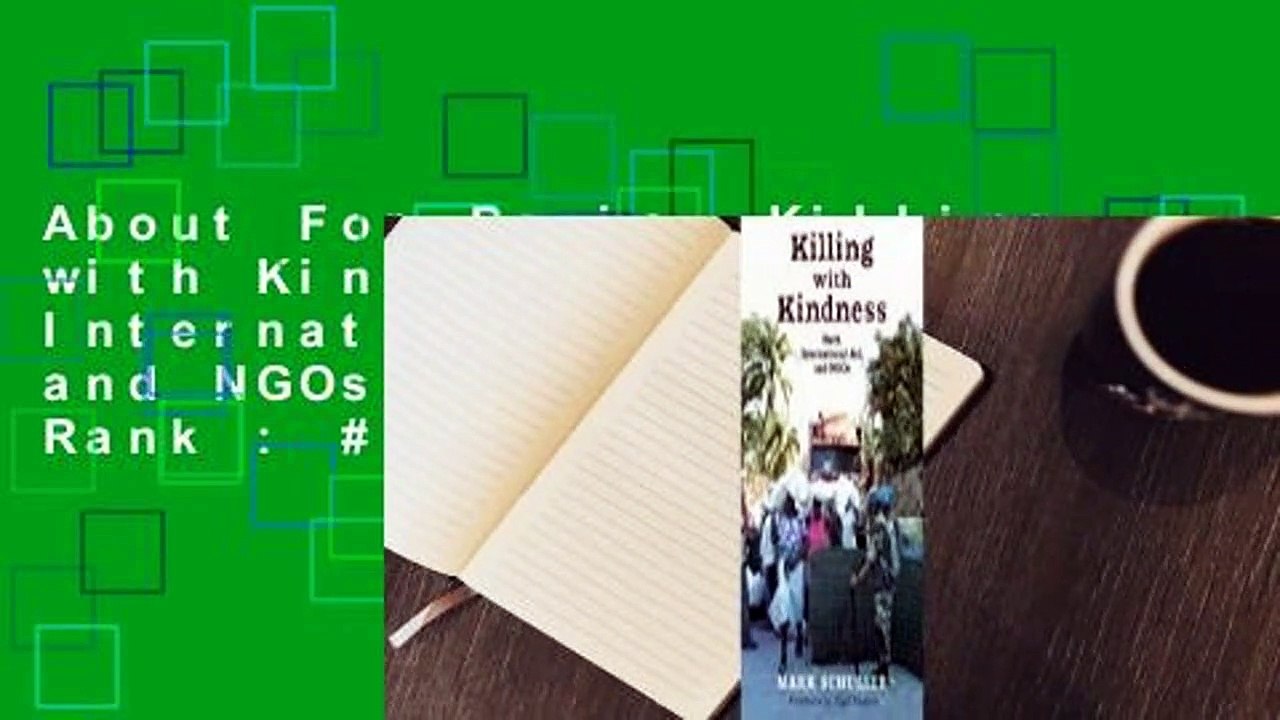 About For Books  Killing with Kindness: Haiti, International Aid, and NGOs  Best Sellers Rank : #3