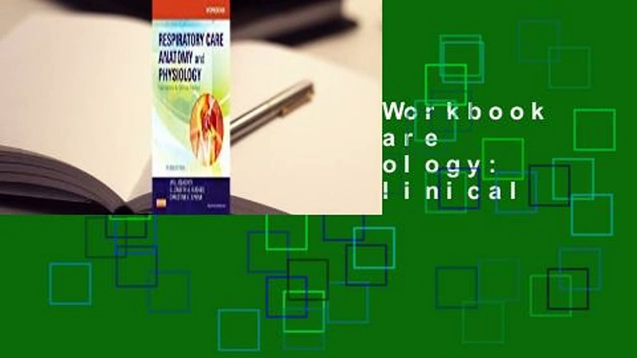About For Books  Workbook for Respiratory Care Anatomy and Physiology: Foundations for Clinical