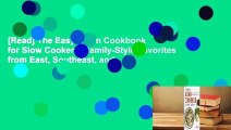 [Read] The Easy Asian Cookbook for Slow Cookers: Family-Style Favorites from East, Southeast, and