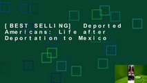 [BEST SELLING]  Deported Americans: Life after Deportation to Mexico