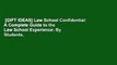 [GIFT IDEAS] Law School Confidential: A Complete Guide to the Law School Experience: By Students,