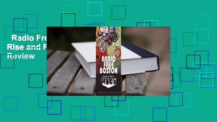 Radio Free Boston: The Rise and Fall of WBCN  Review