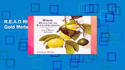 R.E.A.D RHS Botanical Illustration: The Gold Medal Winners D.O.W.N.L.O.A.D