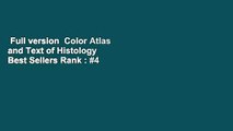Full version  Color Atlas and Text of Histology  Best Sellers Rank : #4