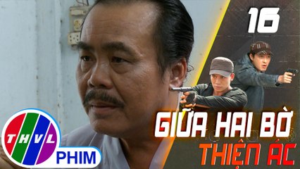 THVL | Giữa hai bờ thiện ác - Tập 16[1]: Ông Lộc tới nhà gặp bà Bảy Phước để hỏi chuyện