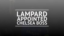 BREAKING NEWS - Chelsea appoint Frank Lampard as head coach
