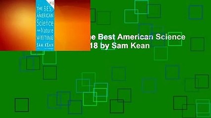 Popular to Favorit  The Best American Science and Nature Writing 2018 by Sam Kean