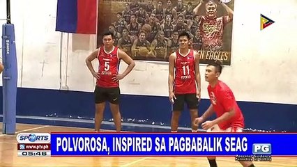 Polvorosa, inspired sa pagbabalik sa SEAG