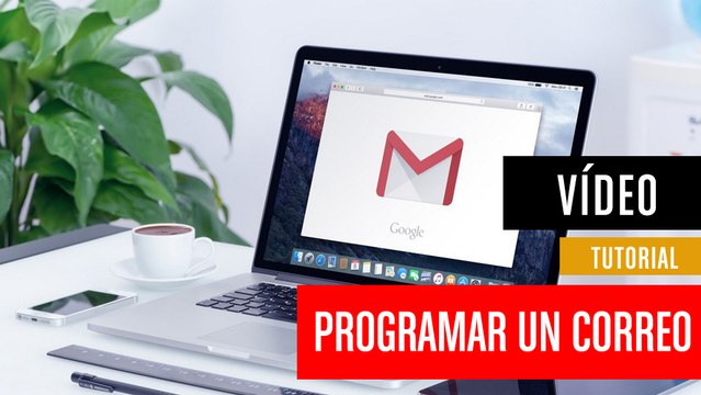 Cómo programar un correo en Gmail