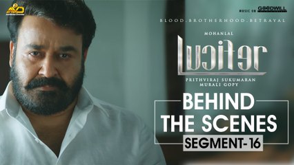 LUCIFER Behind The Scenes - Segment 16 | Mohanlal | Prithviraj Sukumaran | Antony Perumbavoor