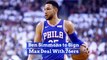 Ben Simmons Signs For The Max With Philadelphia 76ers