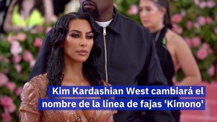 Kim Kardashian West cambiará el nombre de la línea de fajas 'Kimono'