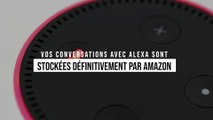 Vos conversations avec Alexa sont stockées définitivement par Amazon