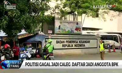 Politisi Gagal Caleg Ramai-ramai Daftar Jadi Anggota BPK