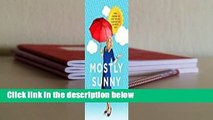 Mostly Sunny: How I Learned to Keep Smiling Through the Rainiest Days  Review