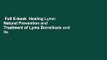 Full E-book  Healing Lyme: Natural Prevention and Treatment of Lyme Borreliosis and Its