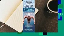 Swim Speed Strokes for Swimmers and Triathletes: Master Freestyle, Butterfly, Breaststroke and