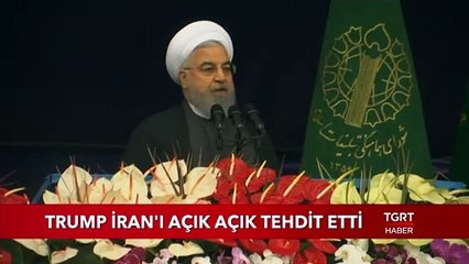Trump İran'ı Açık Açık Tehdit Etti