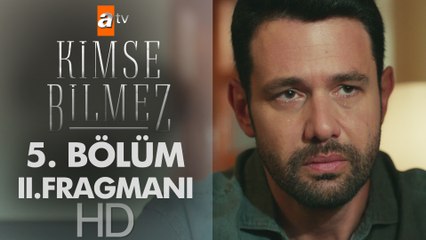 Kimse Bilmez 5. Bölüm 2. Fragmanı