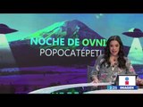 ¡Noche de Ovnis! Realizarán un campamento paranormal en el Popocatépetl | Noticias con Yuriria