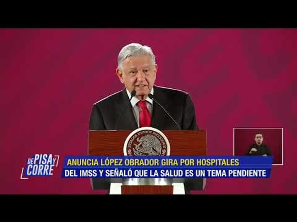 López Obrador señala que la salud en México es un tema pendiente | De Pisa y Corre
