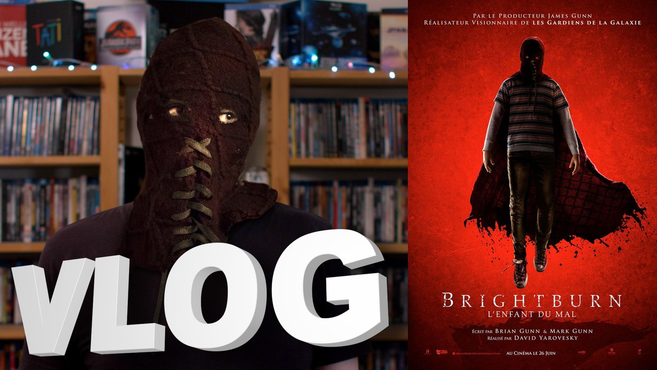Vlog #609 - Brightburn - l'Enfant du Mal