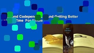 Beyond Codependency: And Getting Better All the Time  For Kindle